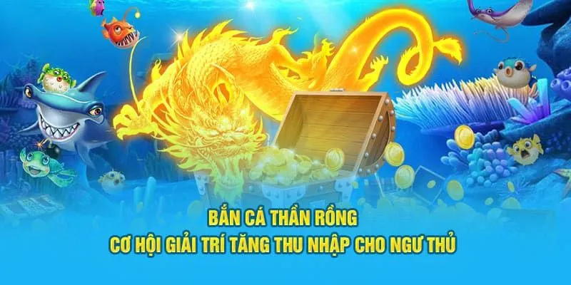 Bắn cá thần rồng có lối chơi nhanh gọn nhưng mang lại khả năng kiếm tiền lớn