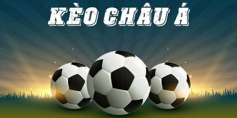 Kèo cá cược châu Á