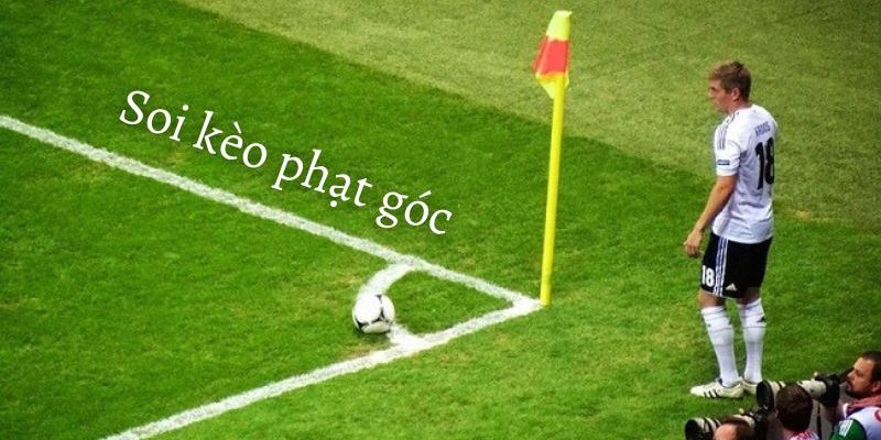 Mẹo để cá cược kèo phạt góc