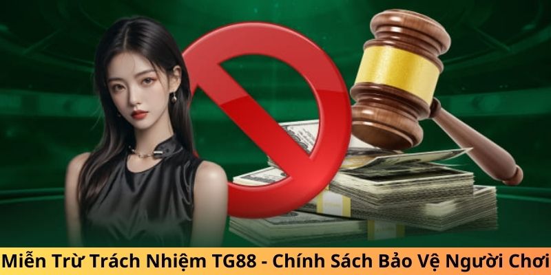 Miễn Trừ Trách Nhiệm TG88